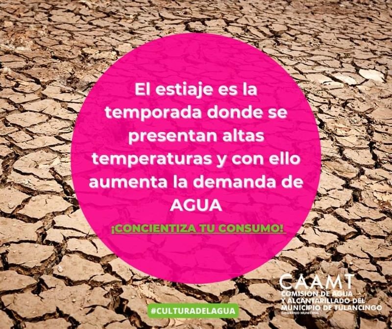 Caamt Invita a Cuidar El Agua, Ante Temporada de Estiaje